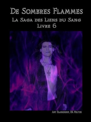cover image of De Sombres Flammes (Les Liens Du Sang-Livre 6)